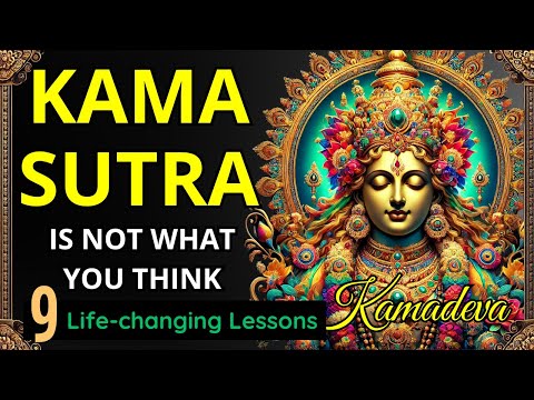 KAMA SUTRA EXPLAINED: The Truth About LOVE, LIFE, and SPIRITUALITY