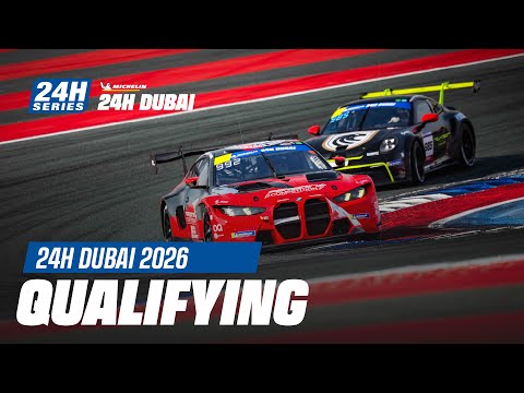 Michelin 24H DUBAI 2026 - Qualifying Sessions