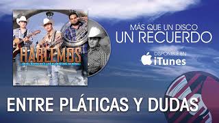 Entre Platicas Y Dudas Ariel Camacho Y Los plebes Del Rancho