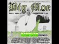 Big Moe - Watcha Want (Slowed)