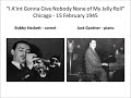 Bobby Hackett and Jack Gardner in Chicago 1945 - I Ain't Gonna Give Nobody None of My Jelly Roll