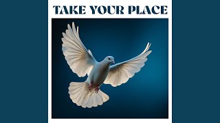 Take Your Place