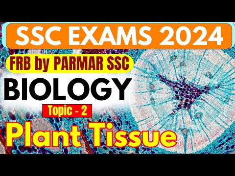 GK FOR SSC EXAMS 2024 | FRB | PLANT TISSUES | PARMAR SSC
