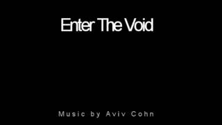 Enter The Void - Original Composition