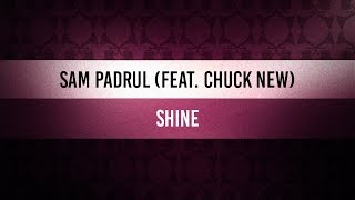 ♫ Chillaxin&#39; Mondays | Sam Padrul Feat. Chuck New - Shine