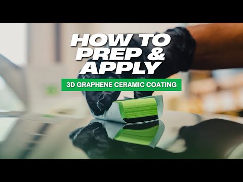 How to Prep & Apply 3D Graphene Infused Ceramic Coating 