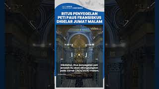 Vatikan Bersiap untuk Pemakaman Paus Fransiskus, Penyegelan Peti Jenazah Digelar Jumat Malam
