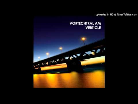 Vortechtral AM - Legends (Ambient Dub)