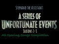 A Series Of Unfortunate Events Seasons 1 3 All Opening Songs Compilation