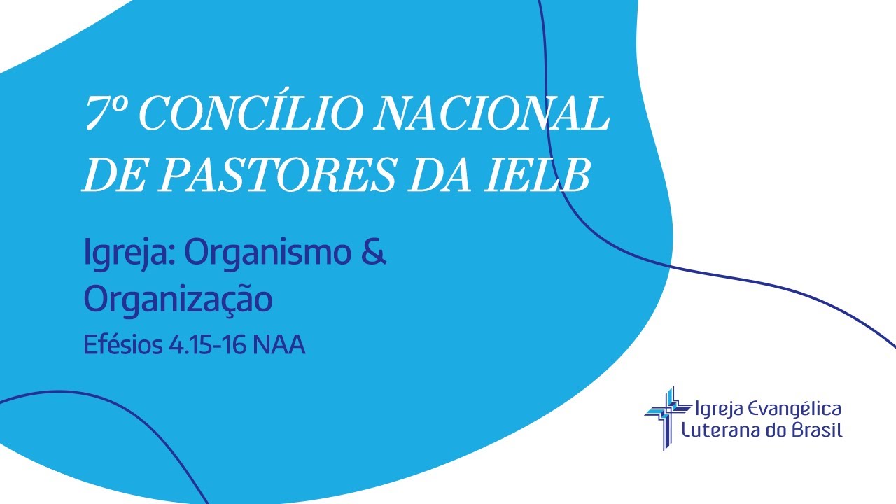 Propósito e Prática da Igreja II | Concílio Nacional de pastores da IELB 2024 | 27/08/2024