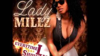 Lady Millz feat/ O2 - Everytime I Show Up