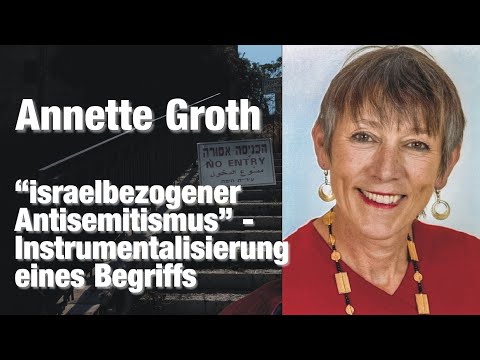 Annette Groth: "Israelbezogener Antisemitismus" - Instrumentalisierung eines Begriffs