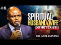 SPIRITUAL HUSBAND WIFE DON T EXIST JESUS SAID IT DR ABEL DAMINA