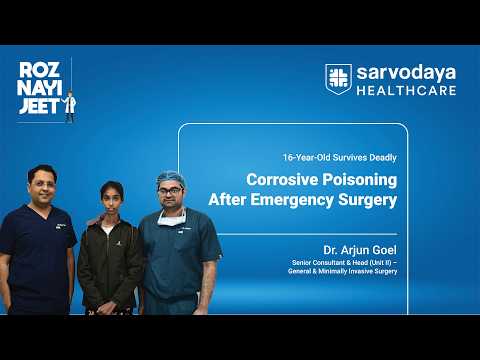  16-Year-Old Critical After Acid Ingestion: Timely Surgery Saved Her Life