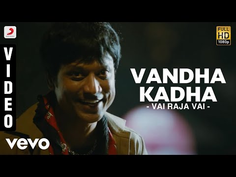 Vai Raja Vai - Vandha Kadha Video | Gautham Karthik, Priya Anand