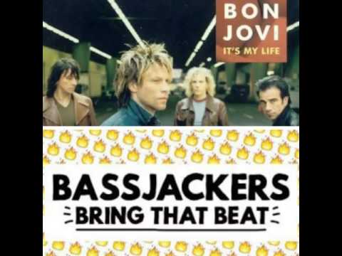 Bon Jovi Vs Bassjackers - Its My life Vs.  Bring That Beat (LuaN Mashup)