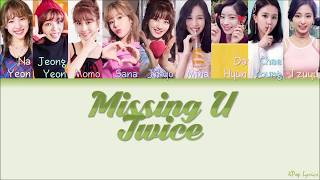 TWICE (트와이스) - Missing U (Color Coded Lyrics) [HAN/ROM/ENG]