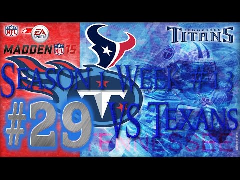 Madden 15: Titans Connected Franchise | Week #13 VS Texans