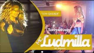 MC Ludmilla - Sem querer ((DJ Rick Joe)) Lançamento 2014
