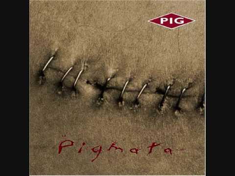 PIG - Suck Shit Spit