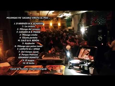 10 MILONGAS PA' SACARLE VIRUTA AL PISO - D'ARIENZO - CANARO - CALÓ - LOMUTO - DONATO