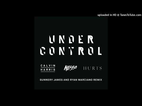 Calvin Harris & Alesso ft. Hurts - Under Control (Sunnery James & Ryan Marciano Remix).