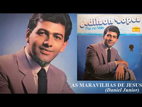 Adilson Lopes - As Maravilhas de Jesus (LP Paz No Vale) 1982