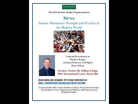 Da‘wa -- Islamic Missionary Thought and Practice in the Modern World - Matthew Kuiper, Hope College