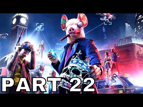 WATCH DOGS LEGION Gameplay Playthrough Part 22 - FACE OF THE ENEMY