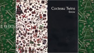 Cocteau Twins | Snow (full, highest quality)