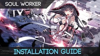 Guide: How to Download and Install Soul Worker Online in English!