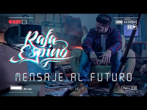 Rafa Espino - Mensaje al futuro (Videoclip Oficial)