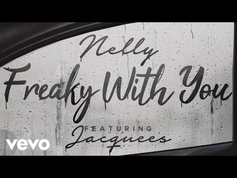 Nelly - Freaky with You (feat. Jacquees)