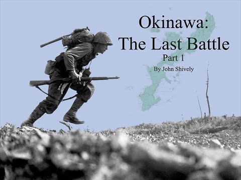 Okinawa: The Last Battle Part 1