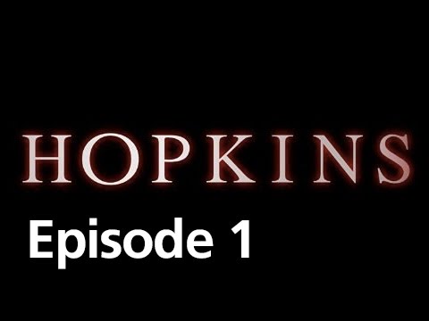 Hopkins - Episode 1