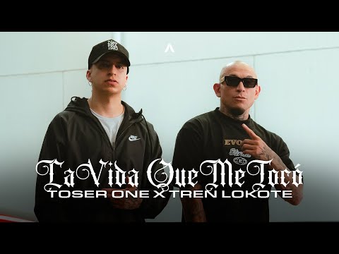 Toser One x Tren Lokote - La Vida Que Tocó (Historia Parte 4)