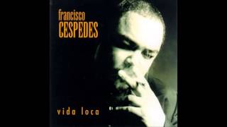 francisco cespedes se me antoja