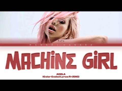 {VOSTFR} ADÉLA - 'MACHINE GIRL' (Color Coded Lyrics Français/English)