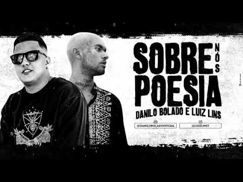 DANILO BOLADO É LUIZ LINS - SOBRE NÓS POESIA MÚSICA NOVA 2018