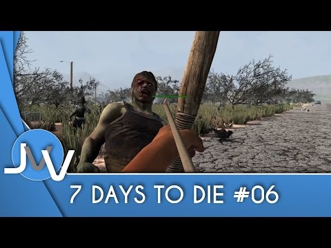 7  Days to Die | Folge 006 - Da mal Sterben -  Lets Play Together - GERMAN GAMEPLAY