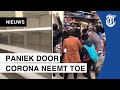 Grote chaos in supermarkten door coronavirus