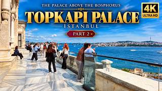 Inside Topkapı Palace 🇹🇷 | Where Ottoman Sultans Overlooked the Bosphorus | 4K –