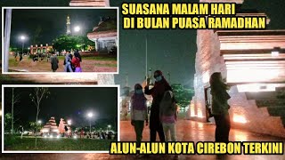 Download lagu Suasana Malam Hari Alun-Alun Kota Cirebon!! Terbaru 2021 mp3 Download lagu Suasana Malam Hari Alun-Alun Kota Cirebon!! Terbaru 2021 mp3