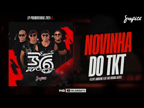 Banda Grafith - Novinha do TKT | EP 2024.5