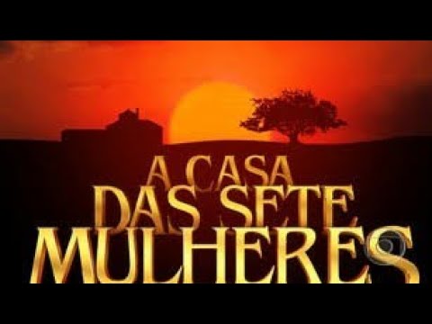 A casa das sete mulheres capitulo 1 parte 1