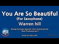 Warren hill-You Are So Beautiful (For Saxophone) (1 Minute Instrumental) [ZZang KARAOKE]