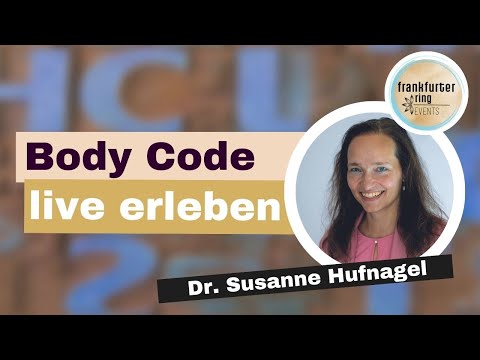 Body Code live erleben - Dr. S. Hufnagel, Masterclass Live!
