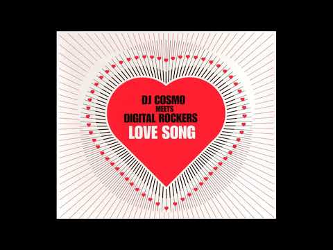 DJ Cosmo meets Digital Rockers - Love Song (Groove Coverage Remix)