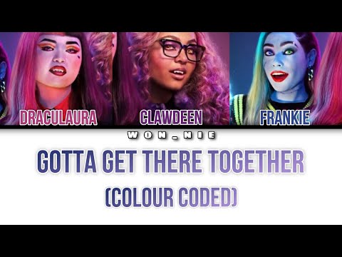 Gotta Get There Together By Monster High Movie 2 (Colour Coded)