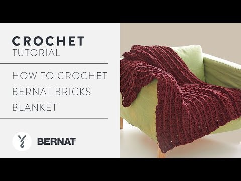 Crochet Tutorial Bernat Bricks Blanket